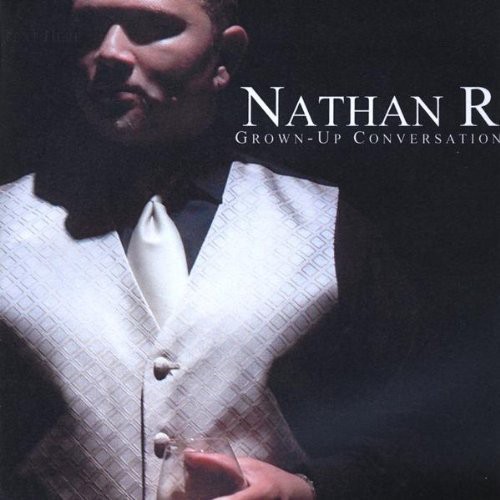 Grown Up Conversations|Nathan R.