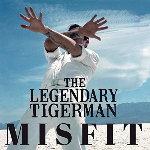 Misfit|The Legendary Tigerman