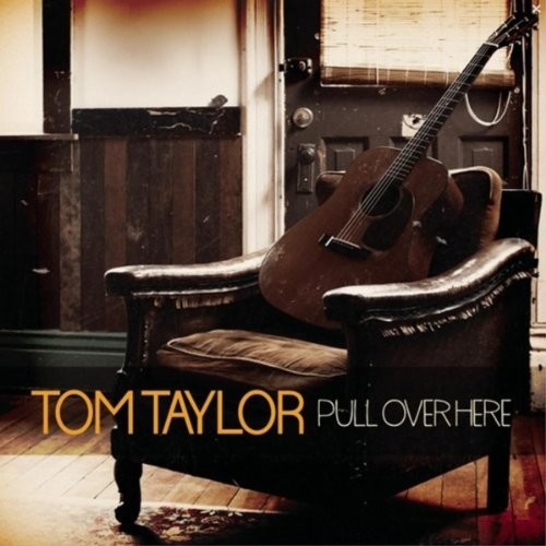Pull Over Here|Tom Taylor
