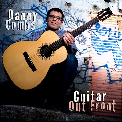 Guitar Out Front|Danny Combs