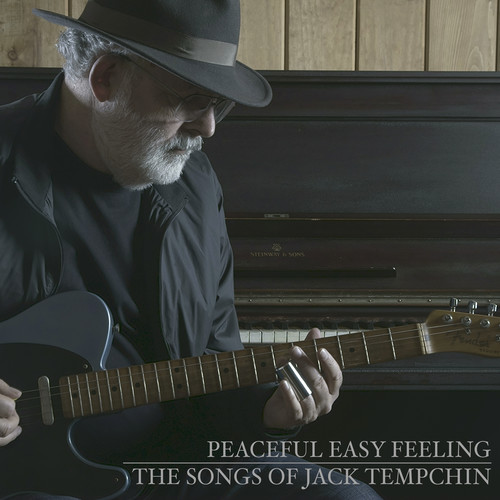 Peaceful Easy Feeling - The Songs of Jack Tempchin