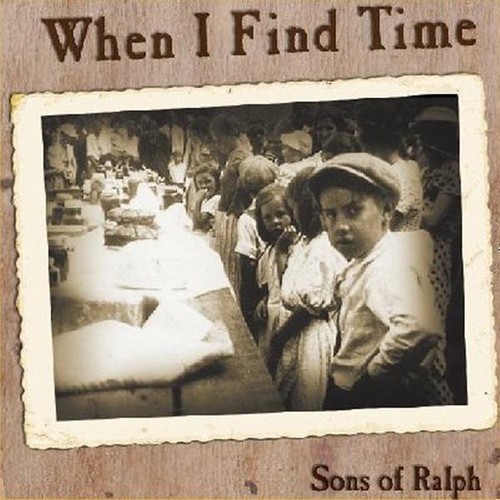 When I Find Time|Sons Of Ralph