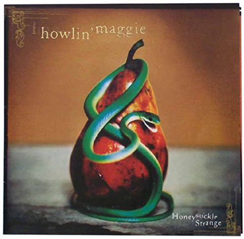 Honeysuckle Strange|Howlin' Maggie