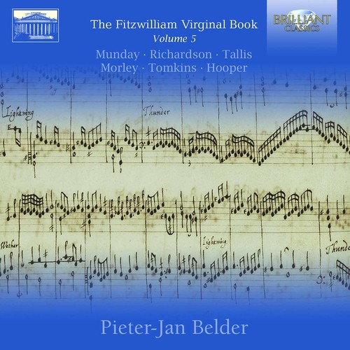 The Fitzwilliam Virginal Book Vol. 5|Morley / Munday / Richardson / Belder
