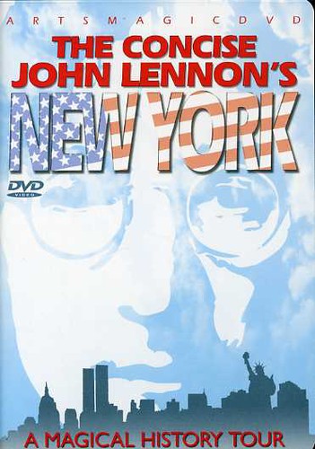 The Concise John Lennon's New York: A Magical History Tour
