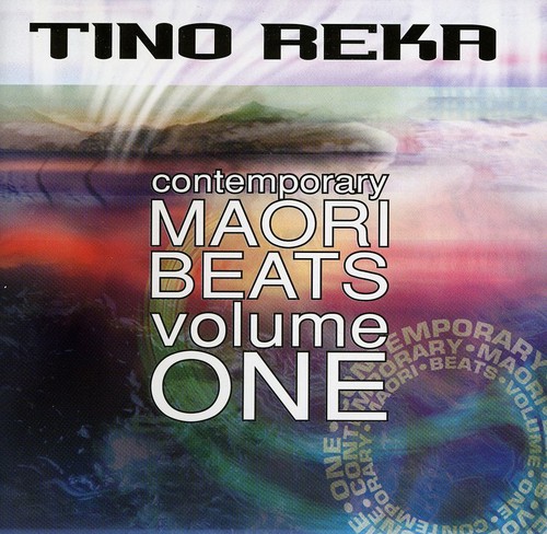 Tino Reka: Contemporary Maori Beats, Vol. 1|Various Artists