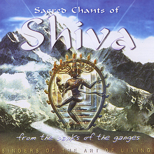 Sacred Chants of Shiva|Craig Pruess/Singers Of The Art Of Living