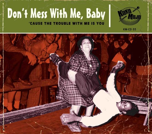 Dont Mess With Me Baby