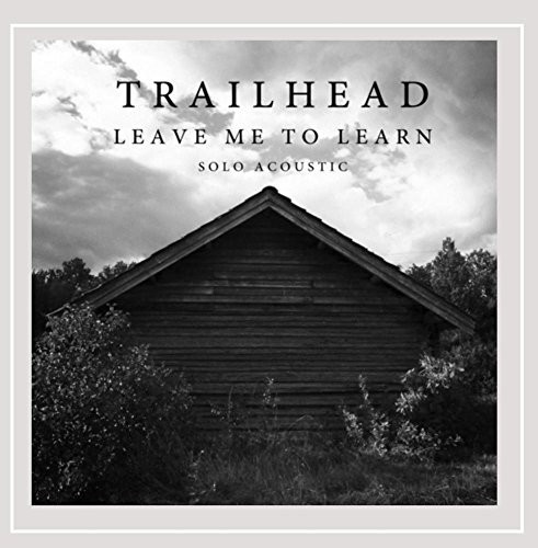 Leave Me to Learn|Trailhead