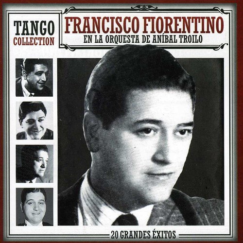 Tango Collection|Francisco Fiorentino/Aníbal Troilo