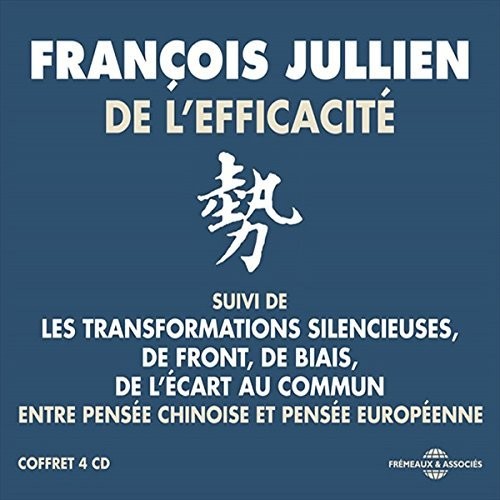 Francois Jullien: De L'Efficacite