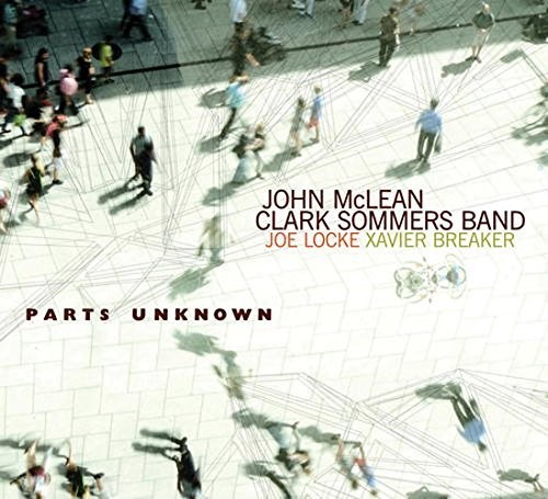 Parts Unknown|John Mclean (Jazz)/Clark Sommers