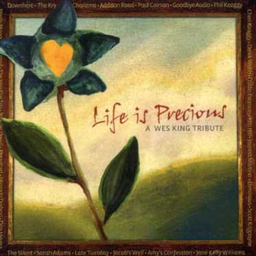 Life Is Precious/ Wes King Tribute /  Various