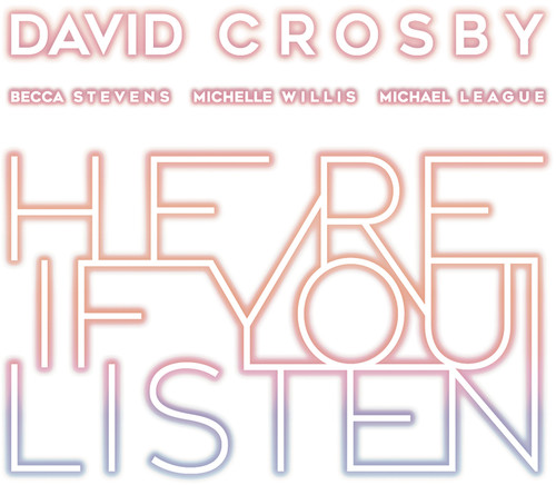 Here If You Listen|David Crosby
