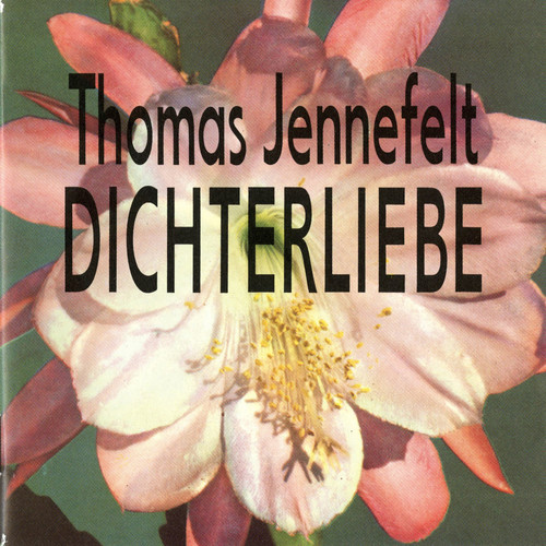 Dichterliebe|Thomas Jennefelt