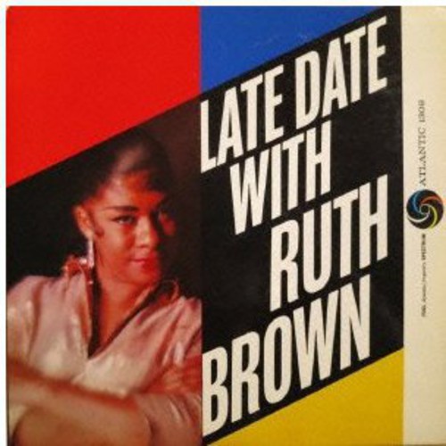 Late Date with Ruth Brown|Ruth Brown