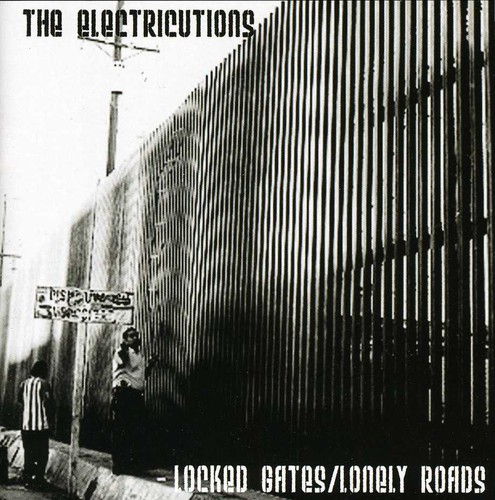 Locked Gates/ Lonely Roads