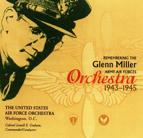 Remembering the Glenn Miller Army Air Corps Orchestra