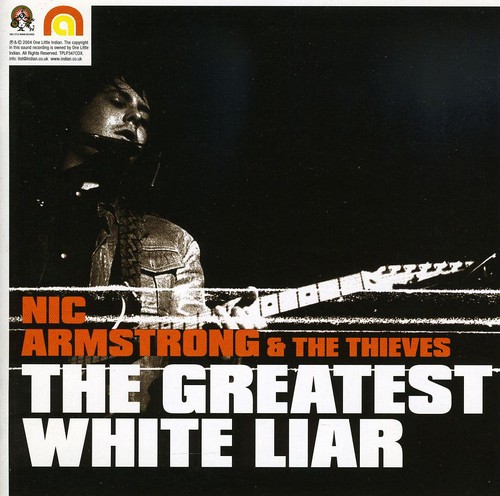 The Greatest White Liar|Nic Armstrong & The Thieves