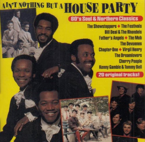 AIN'T NOTHIN BUT A HOUSE PARTY