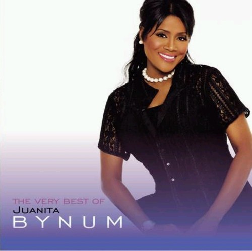 Vary Best of Juanita Bynum