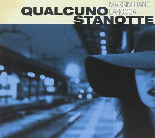Qualcuno Stanotte|Massimiliano Larocca