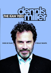 Dennis Miller: The Raw Feed