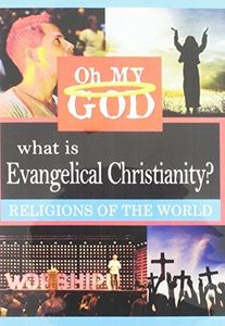 What Is Evangelical Christianity?