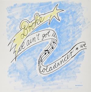 We Ain't Got It / Coladancer