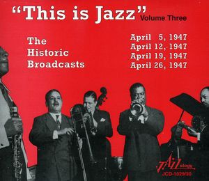 This Is Jazz, Vol. 3 - The Historic Broadcasts