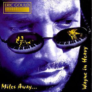 Miles Away...Wayne In Heavy