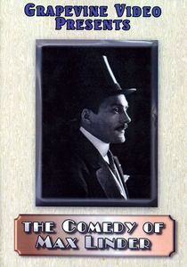 The Comedy of Max Linder