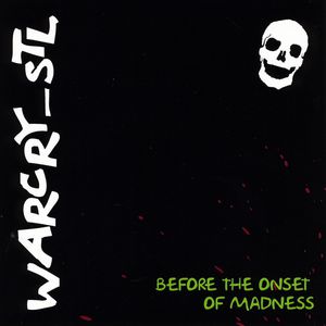 Before the Onset of Madness