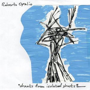 Chants from Isolated Ghosts