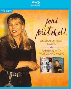 Joni Mitchell: Woman of Heart and Mind / Painting With Words and Music
