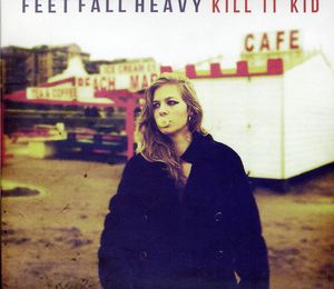 Feet Fall Heavy