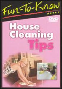 Fun-To-Know - House Cleaning Tips