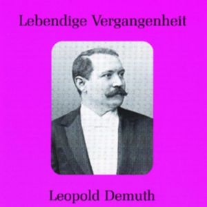 Legendary Voices: Leopold Demuth
