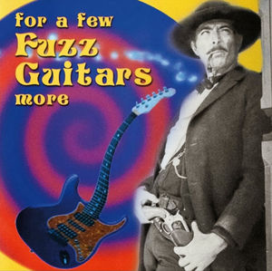 For a Few Fuzz Guitars More / Various