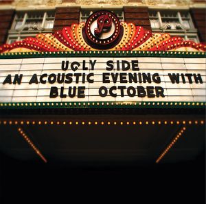 Ugly Side: An Acoustic Evening with Blue October