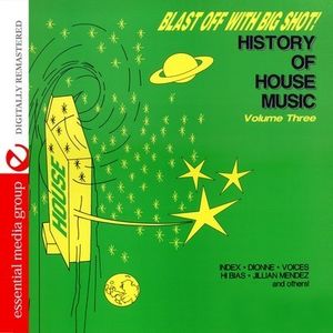 Blast Off with Bigshot: History of House 3 / Various