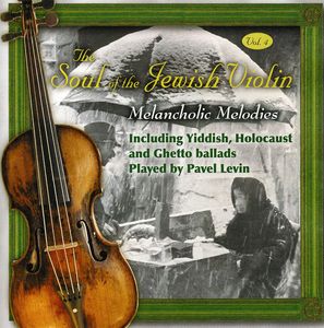THE SOUL OF THE JEWISH VIOLIN, VOL. 4