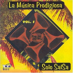 La Musica Prodigiosa, Vol. 1: Solo Salsa