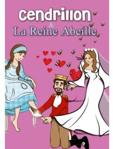 Cendrillon /  La Reine Abeille