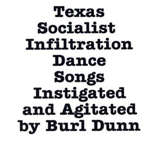 Texas Socialist Infiltration Dance Songs