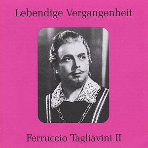 Legendary Voices 2: Ferruccio Tagliavini