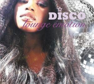 Disco Lounge Emotion / Various