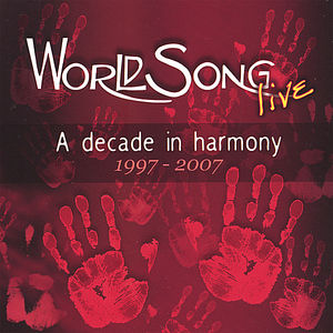 Worldsong Live: A Decade In Harmony