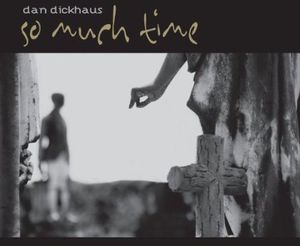 So Much Time