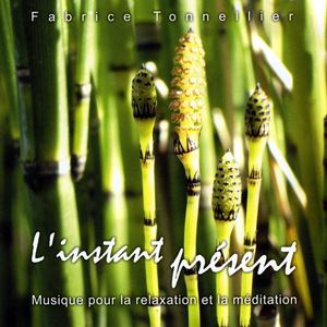 L'instant Present / Here and Now